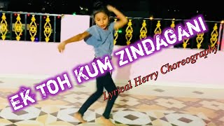 Ek Toh Kum Zindagani | Nora Fatehi | Dance Cover | Nanni | Lyrical Herry Choreography