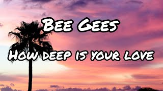 Bee Gees - How deep is your love("Saturday night fever" soundtrack), lyrics