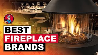 Best Fireplace Brands 🔥: 2020 Complete Round-up | HVAC Training 101