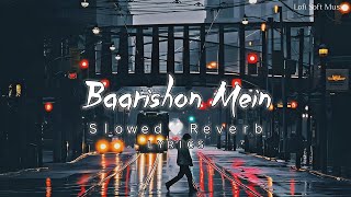 Baarishon Mein - [Slowed+Reverb] lofi - Darshan Raval | sad songs | Lyrical | Lofi Soft Music