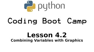 Python Boot Camp - Lesson 4.2: Combining Graphics with Variables