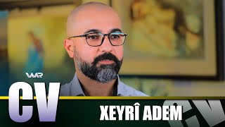 CV - Xeyrî Adem | سی ڤی - خەیری ئادەم