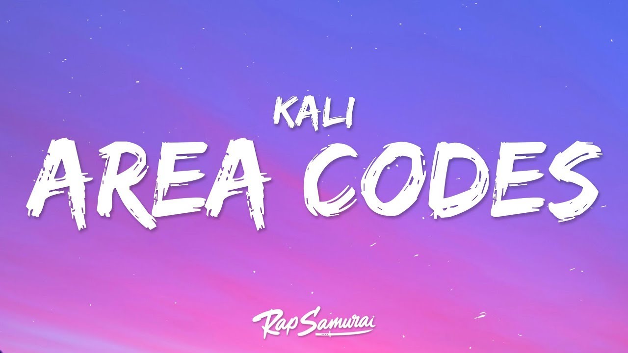 Kali Area Codes Lyrics 1 Hour Version Youtube Music