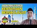 KEUTAMAAN MEMPERBANYAK SHOLAWAT/JALAN MENUJU SURGA - UST ABU HUMAIROH @Ngaji996