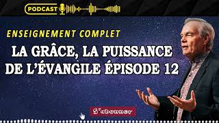 La Grâce, la Puissance de l’Évangile Épisode 12 | Andrew Wommack Enseignement