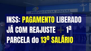 INSS: PAGAMENTO LIBERADO JÁ COM REAJUSTE ➕ 1ª PARCELA do 13º SALÁRIO P/ APOSENTADOS e PENSIONISTAS