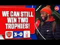 We Can Still Win Two Trophies! | Arsenal 3-0 Nottingham Forest