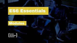 ES6 Essentials 12: Modules