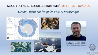 Océan : focus sur les pôles et sur l'antarctique / Guillaume Massé