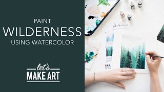 Let's Paint Wilderness 🌲Easy Watercolor Landscape Art Project by Sarah Cray of Let's Make Art