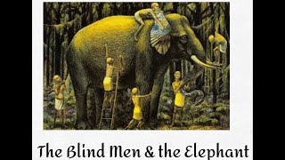 The Blind Men The Elephant