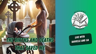 The Birth and Deaths That Saved Me: A Healing Journey