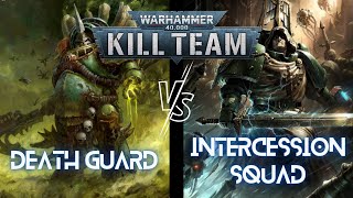 Death Guard vs Intercession Squad | Kill Team | Warhammer 40k | S1E14