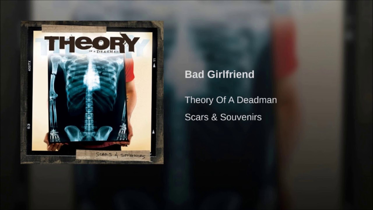 Theory Of A Deadman - Bad Girlfriend (Clean) - YouTube