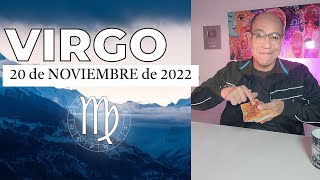 VIRGO | Horóscopo de hoy 20 de Noviembre 2022 | Tú no vives aquella mentira