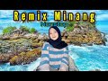 Lagu Remix Minang Terbaru Paling Enak Diputar Diperjalanan - Perjalanan Perantau Minang