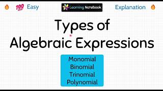 Types of Algebraic Expressions - Monomial Binomial Trinomial Polynomial