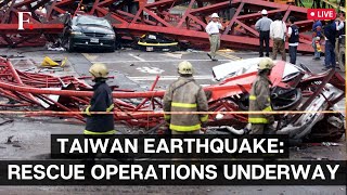 Taiwan Earthquake LIVE: Relief and Rescue Operations Underway After Massive Quake Rocks Taiwan