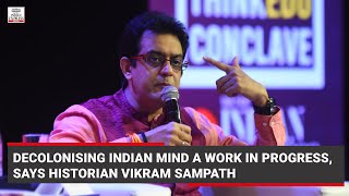 Decolonising Indian mind a work in progress, says historian Vikram Sampath | ThinkEdu 2022