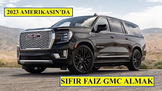 AMERIKADA GMC YUKON ALMAK | 0 FAIZ 36 AY TAKSIT | VLOG