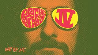 Psychic Temple - Wait For Me (Official Audio)