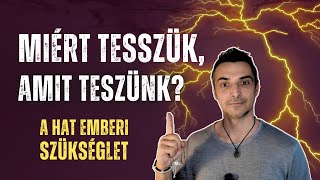 Miért tesszük, amit teszünk? - az emberi szükségletek