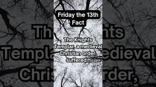 Friday the 13th Fact - Knights Templar #shorts