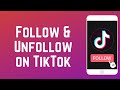 How to Follow and Unfollow People on TikTok