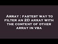 Array : fastest way to filter an 2D array with the content of other array in vba