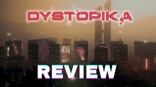 First Impressions: Dystopika!