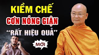 Cách Kiềm Chế Và Làm Chủ Cơn Nóng Giận Hiệu Quả Qua Cách Này (rất hay) - Hòa Thượng Viên Minh