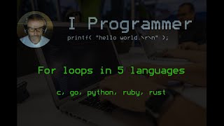 For loops in C, Go, Python, Ruby and Rust