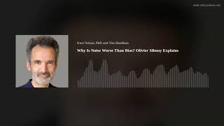 Why Is Noise Worse Than Bias? Olivier Sibony Explains