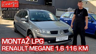 Montaż LPG Renault Megane 1.6 116 KM 2004r w Energy Gaz Polska na auto gaz BRC SQ 32 OBD