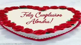 ¡Feliz Cumpleaños Alondra! Happy Birthday Alondra!