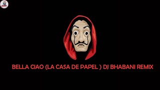 Bella Ciao Remix by DJ Bhabani | La Casa Da Papel | Money Heist