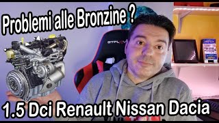 Difetto delle Bronzine ? per il Motore  1.5 DCI Renault Nissan Dacia