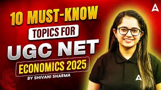 UGC NET Economics Important Topics | Economics 10 Must Know Topics | By Shivani Sharma