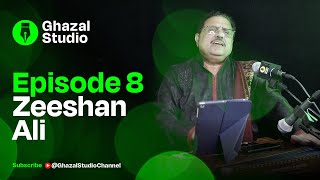 Ghazal Studio Episode 8 (Zeeshan Ali)