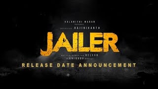 JAILER - Release Date Announcement | Superstar - Rajinikanth | Sun Pictures | Nelson | Anirudh