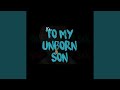 To My Unborn Son...