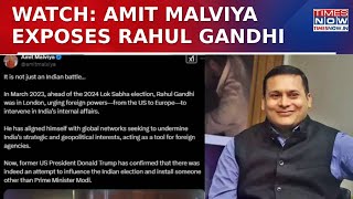 Amit Malviya Targets Rahul Gandhi \u0026 Congress Over Foreign Meddling Revelation By Donald Trump