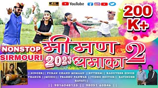 Non Stop Mimaan Dhamaka 2 || Latest Pahari Video Song 2023 || Puran Chand Mimaan ||