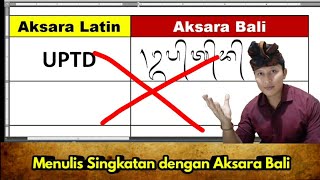 MENULIS SINGKATAN DENGAN AKSARA BALI [ Aksara Bali dan Gantungan nya ]