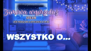 Wszystko o Zimowej Wyprzedaży 2024 na Steam