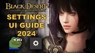 ⚙️ BDO | Ultimate Settings Guide for Everyone | My Settings for BDO | UI & Shortcuts | 2024 |