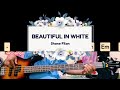 Beautiful In White (Shane Filan) bass guitar