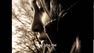 Ishq Kills-Yeh Ishq Hai (title soundtrack) with lyrics