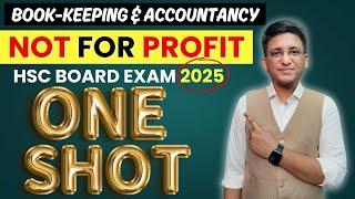 🔴Account of Not for Profit Concerns | One Shot Video | Class 12th | HSC Board Exam 2025 | Hemal Sir