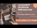 find missing number in an array | JavaScript interview preparation